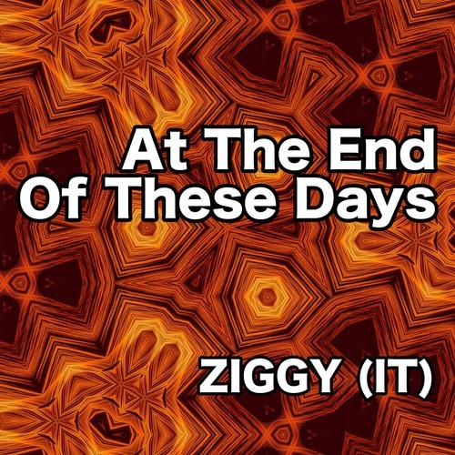 Ziggy (IT)-At the End of These Days