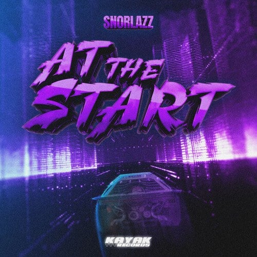 Sn0rlazz-At The Start