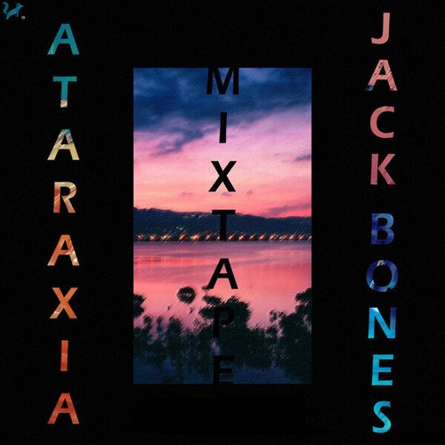 Jack Bones, Santiago Herrera-Ataraxia
