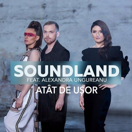 Soundland, Alexandra Ungureanu-Atat De Usor