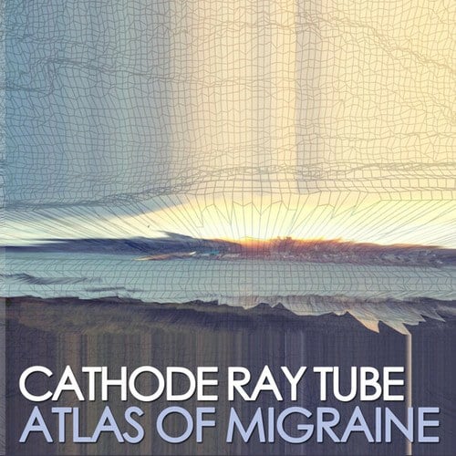Cathode Ray Tube-Atlas of Migraine