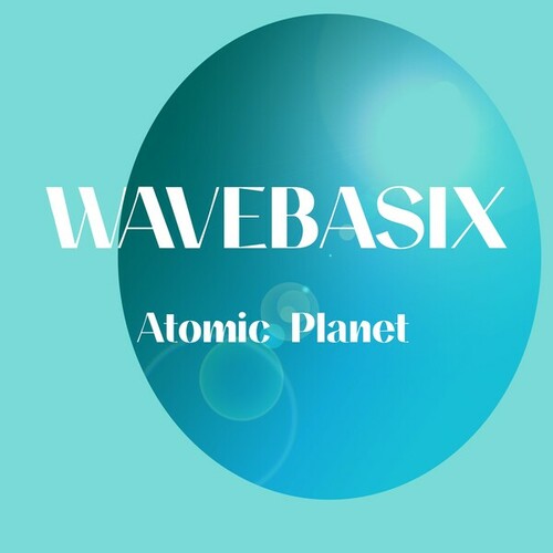 Wavebasix-Atomic Planet
