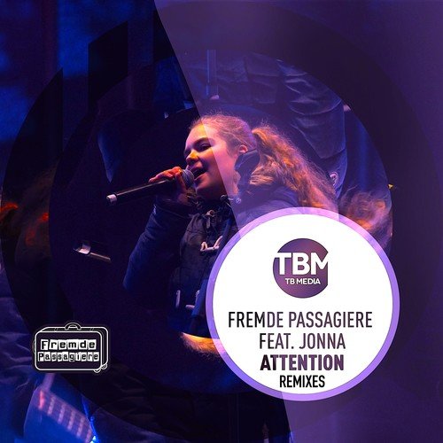 Fremde Passagiere, Jonna, Christian W., ViKE-Attention (Remixes)