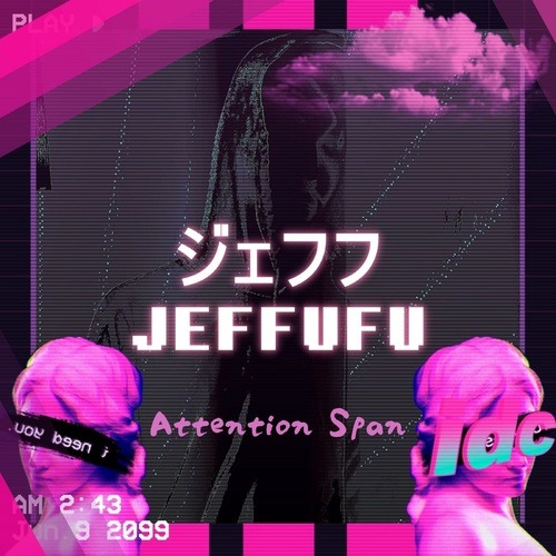 Jeffufu, Street Volume, August Wild-Attention Span