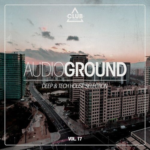 Various Artists-Audioground - Deep & Tech House Selection, Vol. 17