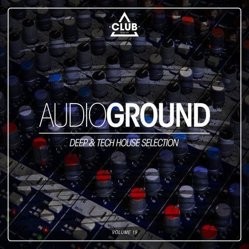 Various Artists-Audioground: Deep & Tech House Selection, Vol. 19