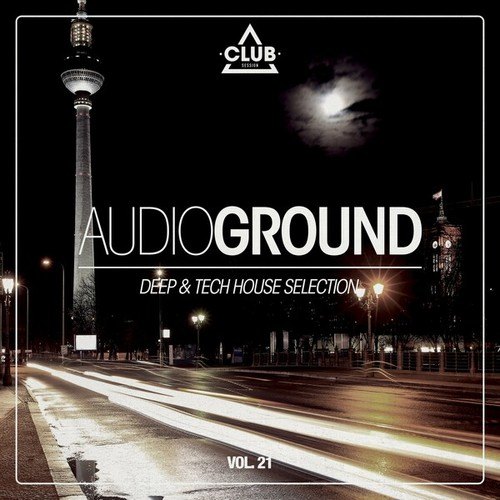 Various Artists-Audioground: Deep & Tech House Selection, Vol. 21