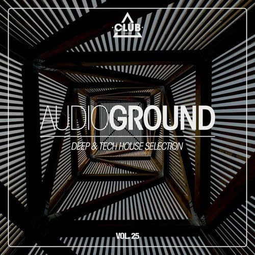 Audioground: Deep & Tech House Selection, Vol. 25