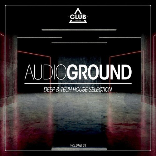 Audioground: Deep & Tech House Selection, Vol. 26
