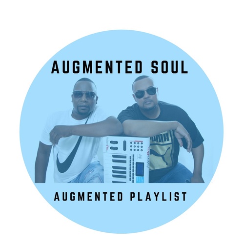 Earl W. Green, Toshi, Kholi, Augmented Soul, Stephanie Cooke, Sheree Hicks, Empress Rosta, Gemini E Porter, Michael Speaks, Mpho Serero, Augmenetd Soul, Q Narongwate-Augmented Playlist