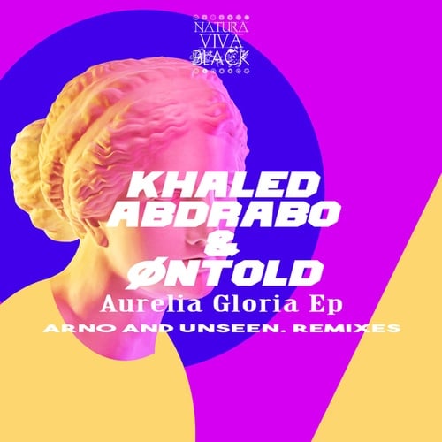 Khaled Abdrabo, Øntold, ARИO, Unseen.-Aurelia Gloria