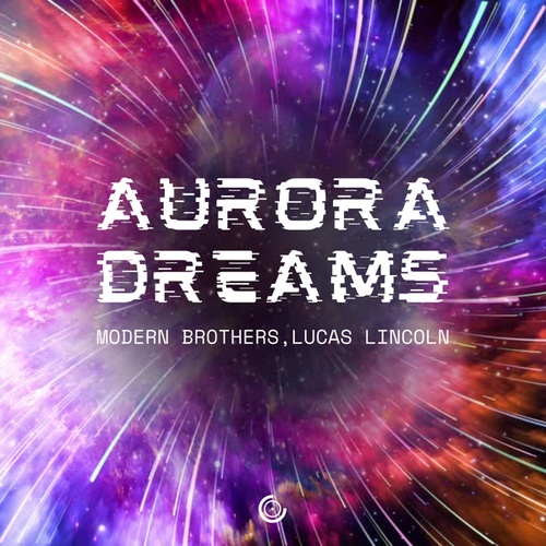 Modern Brothers, Lucas Lincoln-Aurora Dreams