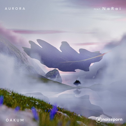 OAKUM, NaRai-Aurora (feat. NaRai) (feat. NaRai)