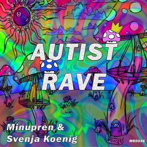 Minupren, Svenja Koenig-Autist Rave