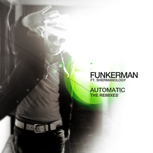 Funkerman, Shermanology, Hamvai PG, Dave Martin, Funkadelic, Mark Mendes, Roberto Winny-Automatic