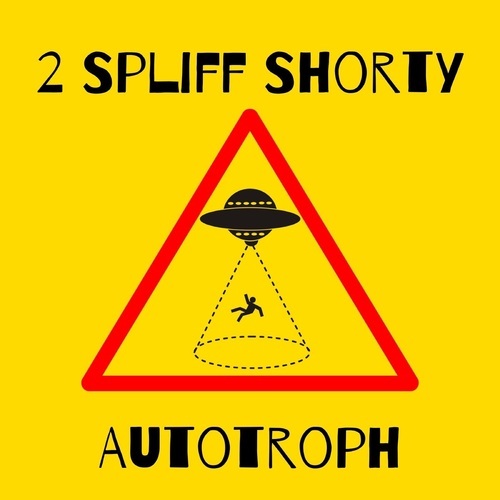 2 Spliff Shorty-Autotroph