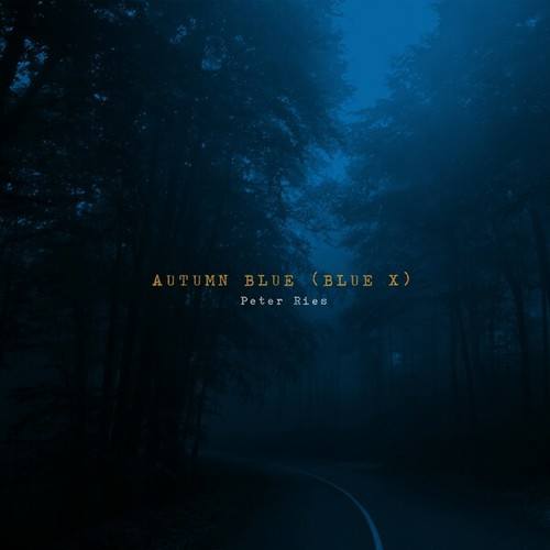 Peter Ries-Autumn Blue (Blue X)