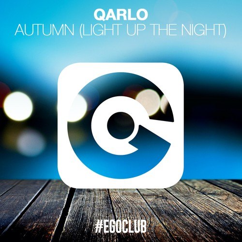 Qarlo-Autumn (Light up the Night)