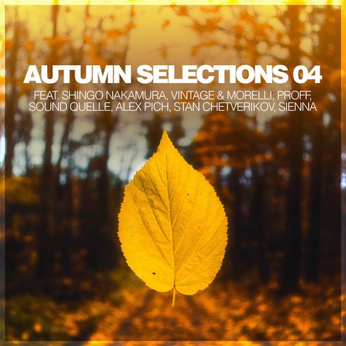 Shingo Nakamura, Sienna, Stan Chetverikov, Vintage & Morelli, Sound Quelle, PROFF, Alex Pich-Autumn Selections 04