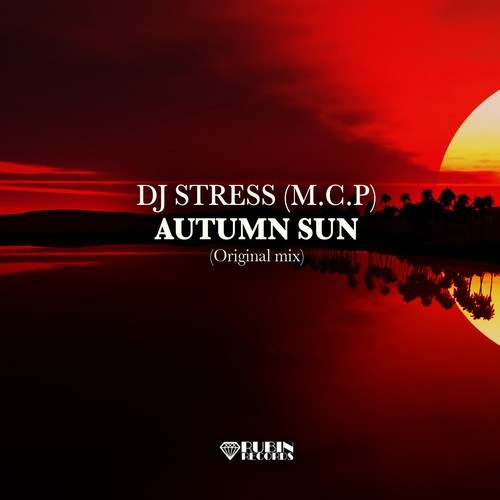 DJ Stress (M.C.P)-Autumn Sun