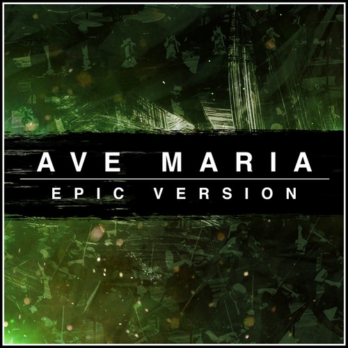 Ave Maria - Epic Version