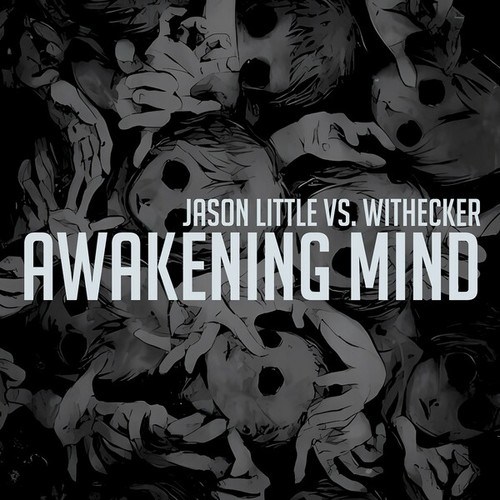 Jason Little Vs. Withecker-Awakening Mind