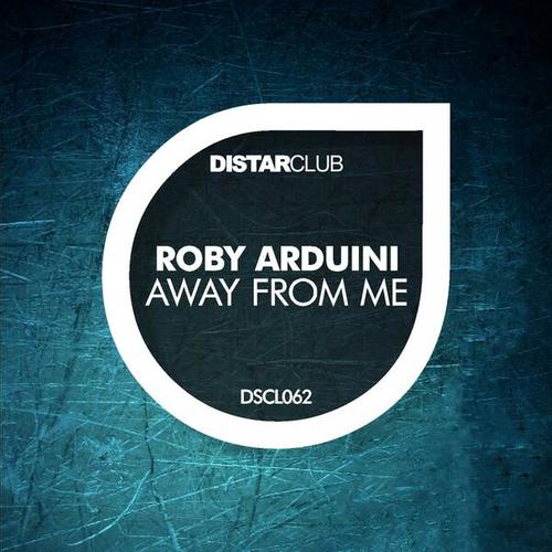 Roby Arduini-Away from Me