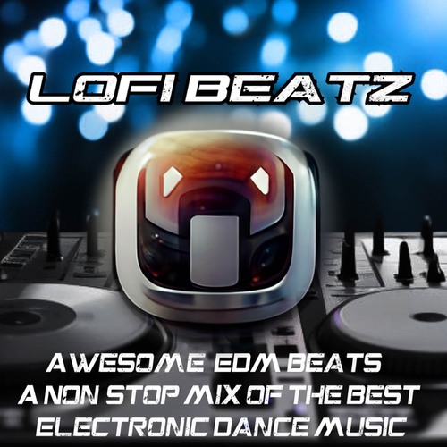 Awesome A Non-Stop Mix of the Best Electronic Dance Music - LoFi_Beatz | Scarica, ascolta e riproduci su Music Worx
