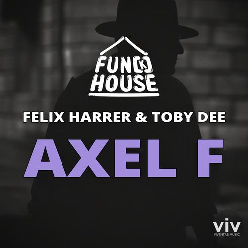 Fun[K]House, Felix Harrer, Toby DEE-Axel F