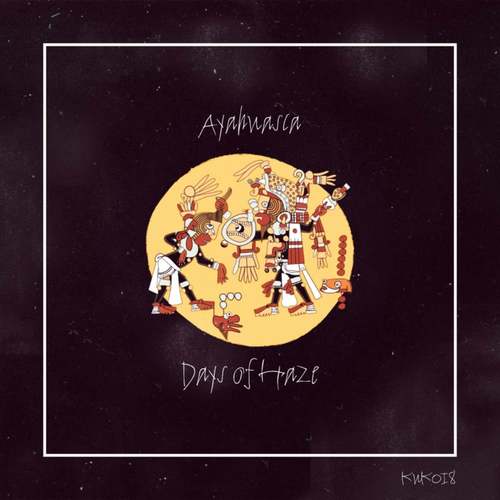 Days Of Haze-Ayahuasca
