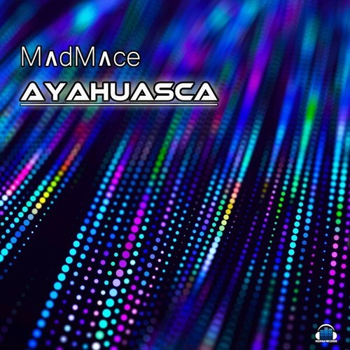 Madmace-Ayahuasca