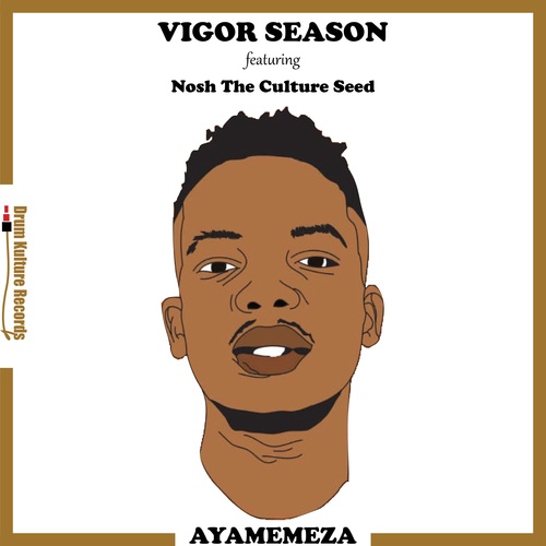 Vigor Season, Nosh The Culture Seed-Ayamemeza