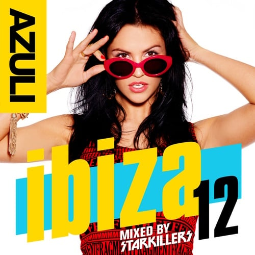 Azuli Ibiza ’12 mixed by Starkillers