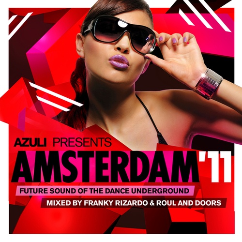 Azuli presents Amsterdam '11 mixed by Franky Rizardo & Roul and Doors