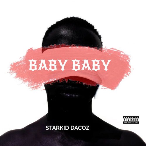 Starkid Dacoz, DeLASoundz-BABY BABY