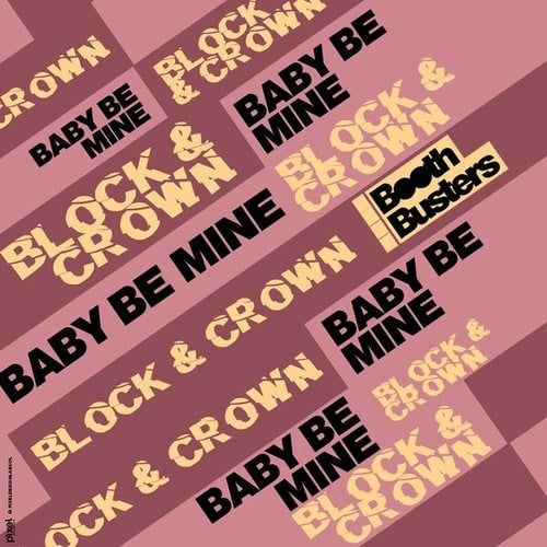 Block & Crown-Baby Be Mine