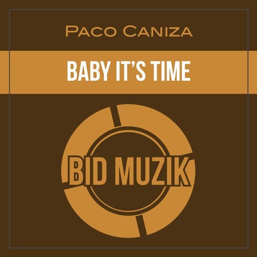 Paco Caniza-Baby It's Time