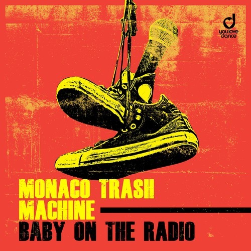 Monaco Trash Machine-Baby on the Radio