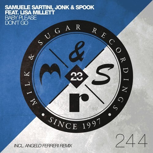 Jonk & Spook, Lisa Millett, Samuele Sartini, Angelo Ferreri -Baby Please Don't Go (Incl. Angelo Ferreri Remix)