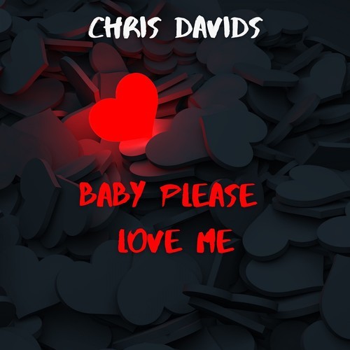 Chris Davids-Baby Please Love Me