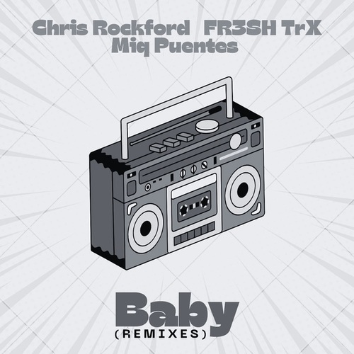 Chris Rockford, FR3SH TrX, Miq Puentes-Baby