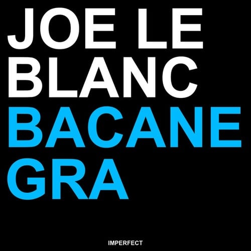 Joe Le Blanc-Bacanegra