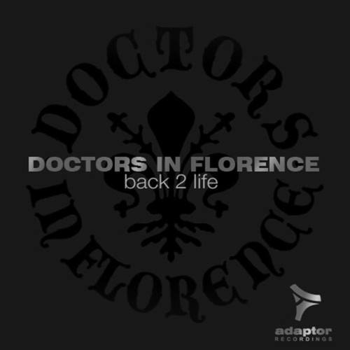 Doctors In Florence-Back 2 Life