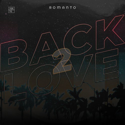 Romanto-Back 2 Love