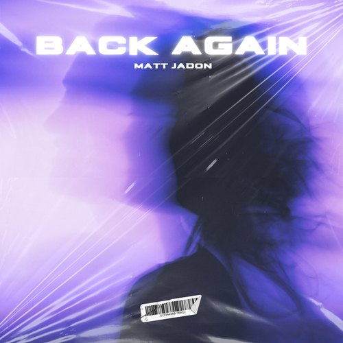 Matt Jadon-Back Again
