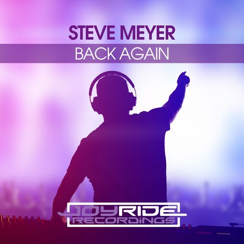 Steve Meyer-Back Again