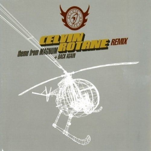 Celvin Rotane-Back Again / Theme from Magnum - Remix