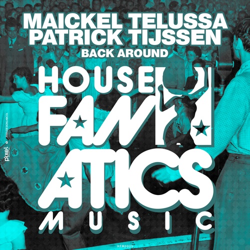 Maickel Telussa, Patrick Tijssen-Back Around