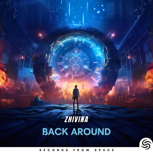 Zhivina, Seconds From Space-Back Around