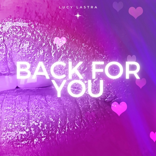 Lucy Lastra-Back For You